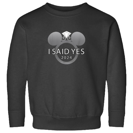 Disney I Said Yes 2024 Engagement Ring Proposal Sweatshirts