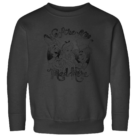 Disneyssss Alice In Wonderland Group Shot We Are All Mad Here Sweatshirts