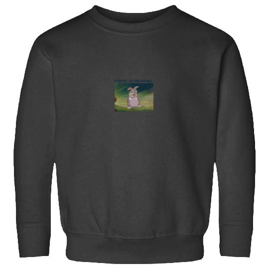 Disney Bambi Thumper If You Cant Say Something Nice Sweatshirts