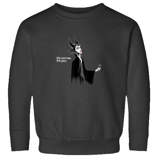 Disney Villains Maleficent Its Not Me Its You Sweatshirts