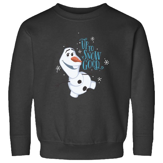 disney frozens Happy Olaf Up To Snow Good Big Chest Portrait Sweatshirts
