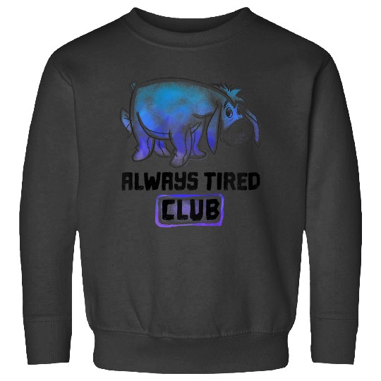 Disneyss Winnie The Pooh Eeyore Always Tired Club Sweatshirts