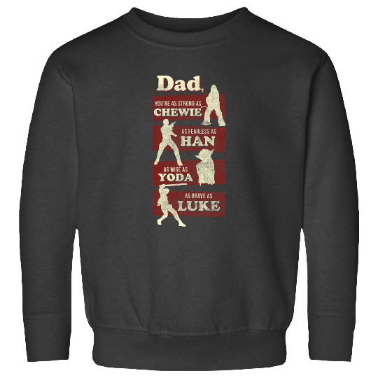 Star Warss Father's Day Dad You Are As Strong As Disney+ Sweatshirts
