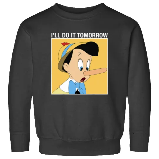 Disney Pinocchio Ill Do It Tomorrow Sweatshirts