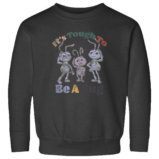 Disney Pixars A Bugs Life Group Shot Its Tough To Be A Bug Sweatshirts