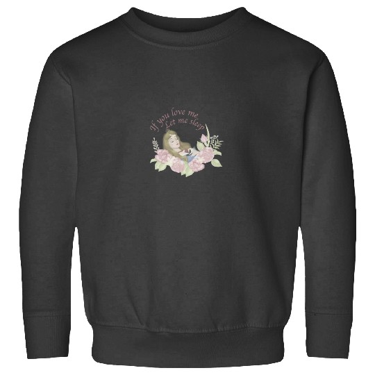 Disneyss Sleeping Beauty Let Me Sleep Roses Sweatshirts