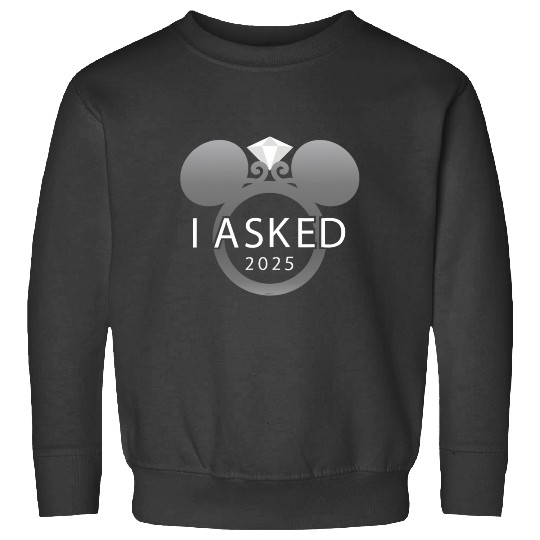 Disney I Asked 2025 Engagement Ring Proposal Mickey Sweatshirts