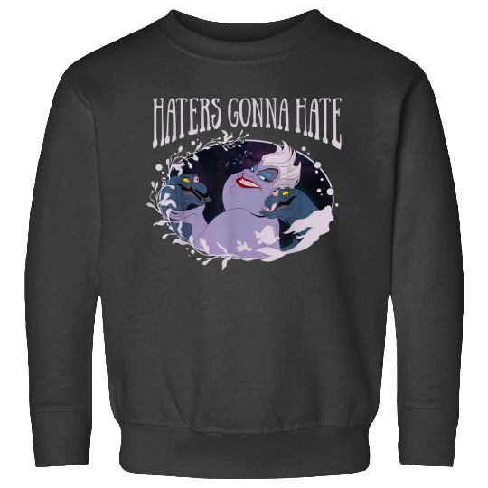 Disneyss Little Mermaid Ursula Haters Gonna Hate Sweatshirts