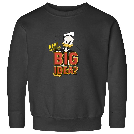 Disney DuckTales Donald Duck Hey Whats The Big I Sweatshirts