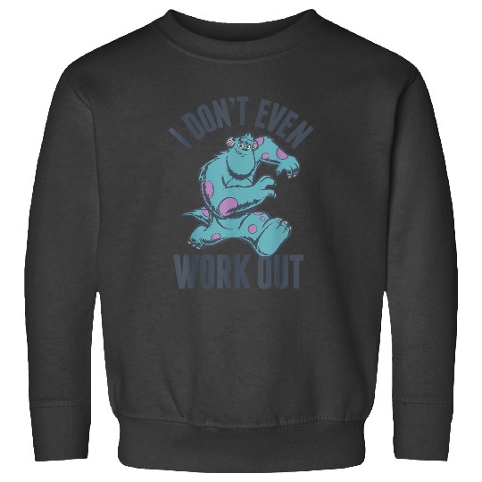 Disneyss Pixars Monsters Inc Sulley I Don't Even Work Out Logo Sweatshirts