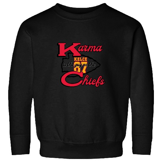Karma Is The Guy On The Chiefs Taylorr Swift Travis Kelce Sweatshirts