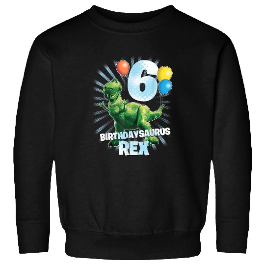 Disneyss Pixars Toy Story Birthdaysaurus Rex 6th Birthday Sweatshirts