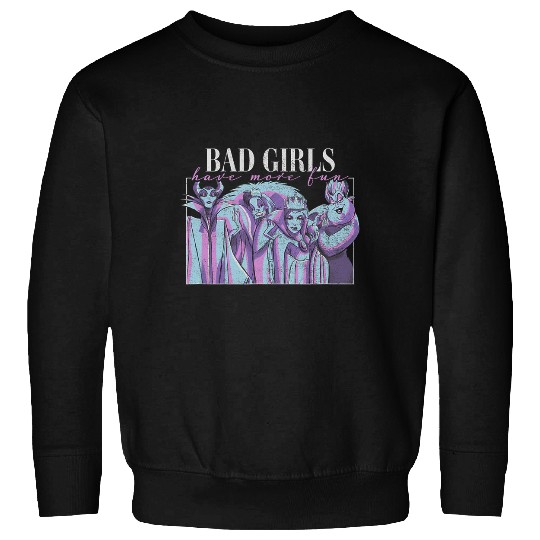 Disney Villains Bad Girls Have More Fun  Villains Sweatshirts