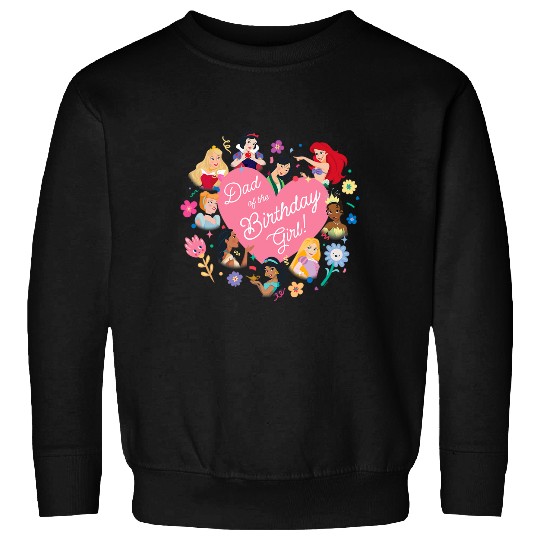 Disney Princess Family Heart Dad of the Birthday Girl Sweatshirts