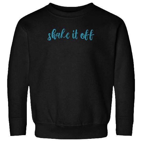 Discover Shake It Off Taylor Sweatshirts