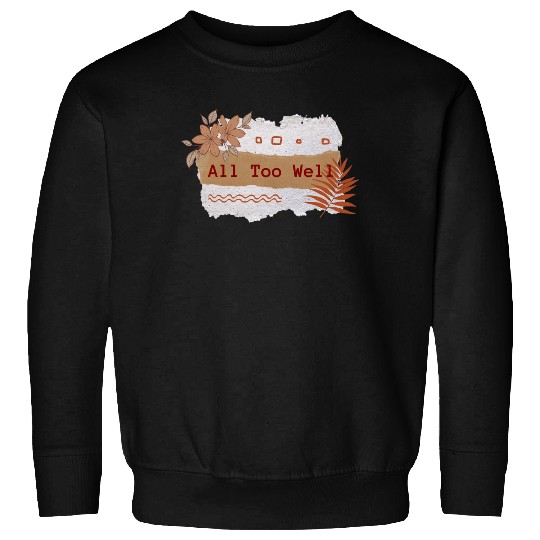 Discover All Too Well - Taylor Sweatshirts