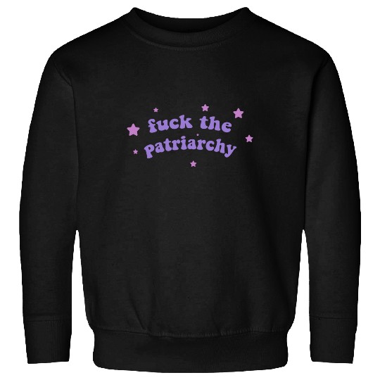Discover Fuck the Patriarchy - Feminist Taylor Sweatshirts