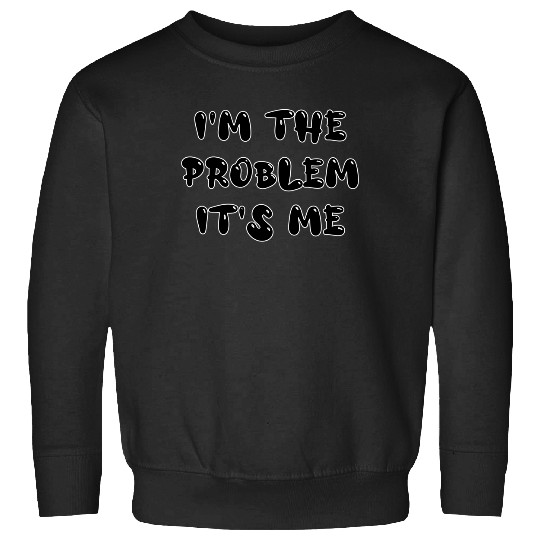 Discover I'M The Problem It'S Me Antihero Taylor Sweatshirts