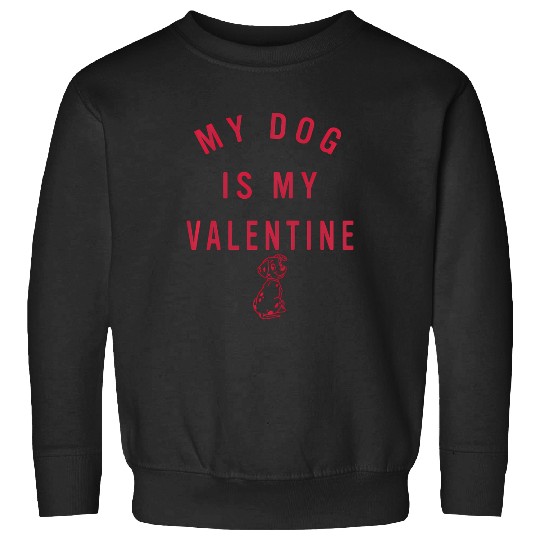 Discover Disney 101 Dalmatians Valentine'S My Dog Is My Valentine Sweatshirts