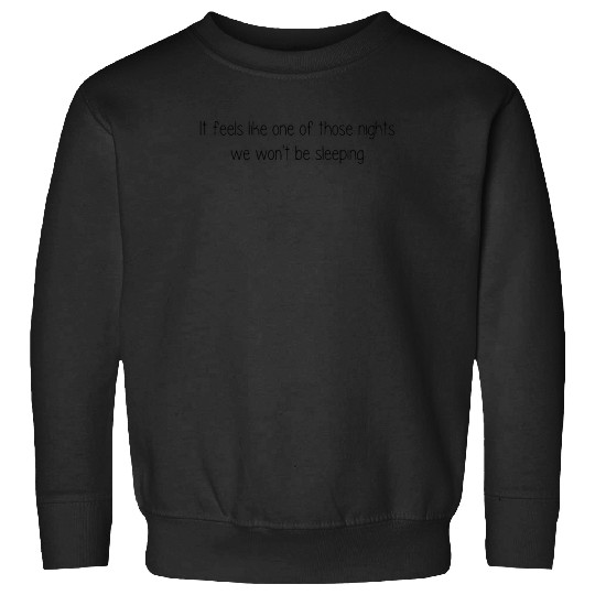Discover Taylor Won'T Be Sleeping Sweatshirts