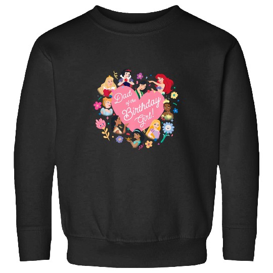 Disney Princess Family Heart Dad Of The Birthday Girl Sweatshirts