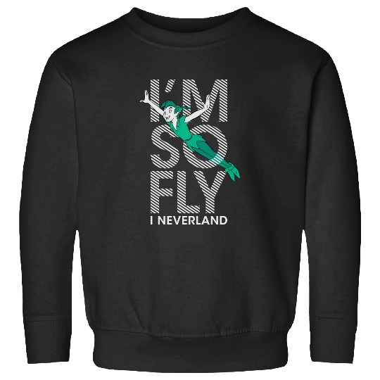 Discover Disney Peter Pan I'M So Fly I Neverland Sweatshirts