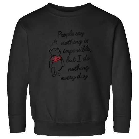 Discover Disney Winnie The Pooh People Say Nothing Is Impossible Sweatshirts
