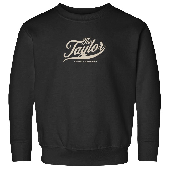 Discover The Taylor Family Reunion Family Coat  Arms Crest Taylor   , Vintage Taylor Reputation , Taylor Gift S - 5XL |  Taylor Beautiful Sweatshirts