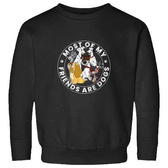Discover Disney Classic Group Most Of My Friends Are Dogs Sweatshirts