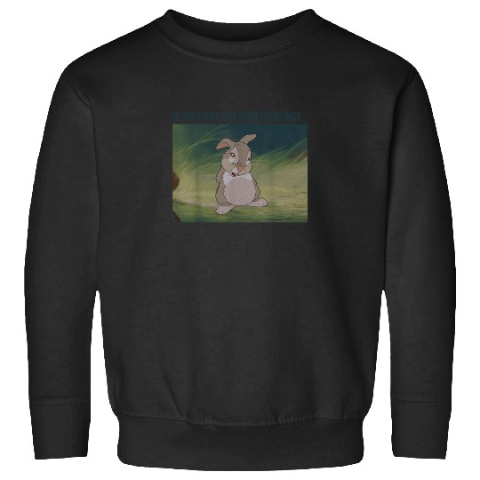 Disney Bambi Thumper If You Cant Say Something N Sweatshirts