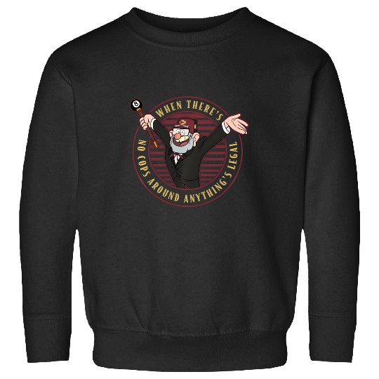 Discover Disney Gravity Falls When There'S No Cops Anything'S Legal Sweatshirts