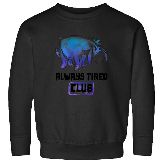 Disney Winnie The Pooh Eeyore Always Tired Club Premium Sweatshirts