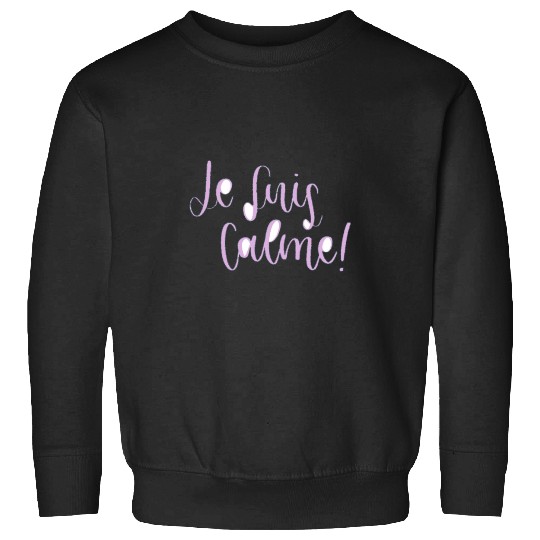 Discover Je Suis Calme Taylor Sweatshirts