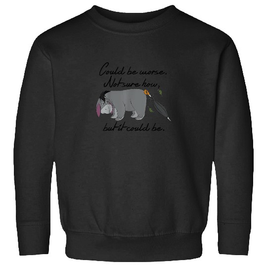 Disney Winnie the Pooh Eeyore Could be Worse Sweatshirts