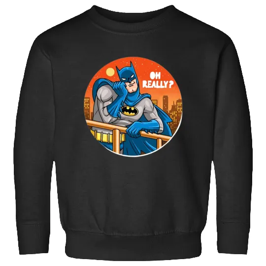 Batman Oh Really daydream  , Superhero , Marvel Disney Sweatshirts