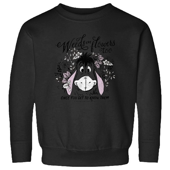 Disney Winnie The Pooh Eeyore Weeds Are Flowers Too Sweatshirts
