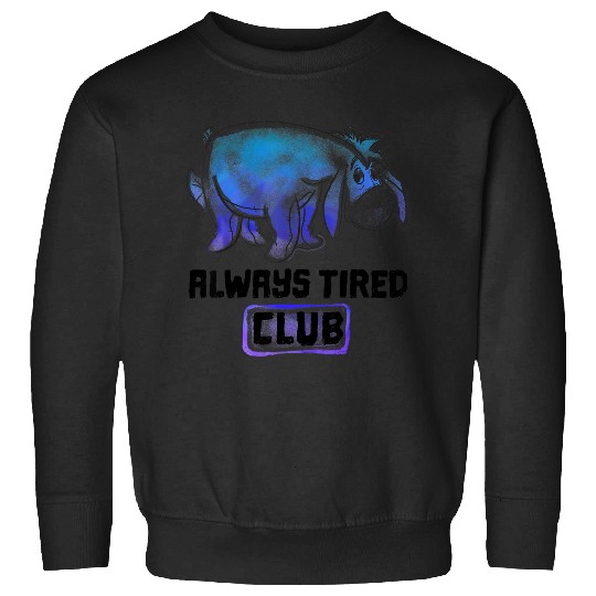 Disneys Winnie The Pooh Eeyore Always Tired Club Sweatshirts