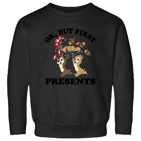 Disneys Christmas Chip Dale Ok But First Presents Sweatshirts