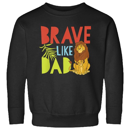 Kids Disney The Lion King Mufasa And Simba Brave Like Dad Sweatshirts