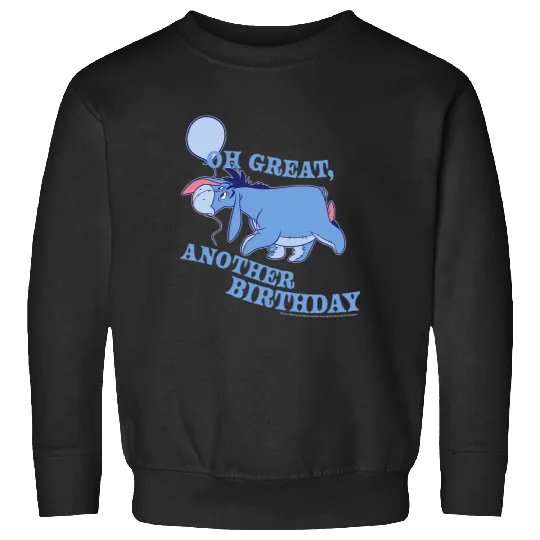 Disney Winnie The Pooh Eeyore Oh Great Another Birthday Sweatshirts