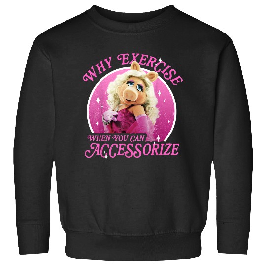 Disneyss The Muppets Miss Piggy Why Exercise Accessorize Sweatshirts