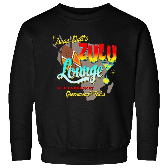 Isaac Evitt_s Zulu Lounge - Black Wall Street- Tulsa 1921 Sweatshirts