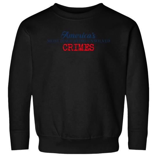 America_s Most Disgusting Unsolved Crimes - Addams Family Values Sweatshirts