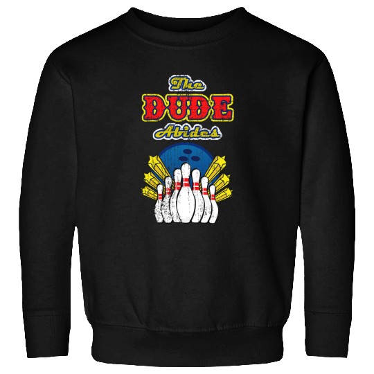 The Dude Abides Sweatshirts