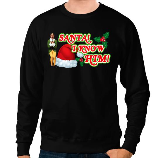 Santa! I Know Him! Sweatshirts