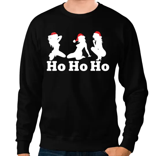 Ho Ho Ho Funny Christmas Sexy Girls Sweatshirts
