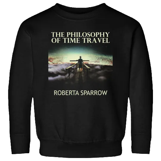 The Philosophy of Time Travel from Donnie Darko Sweatshirts