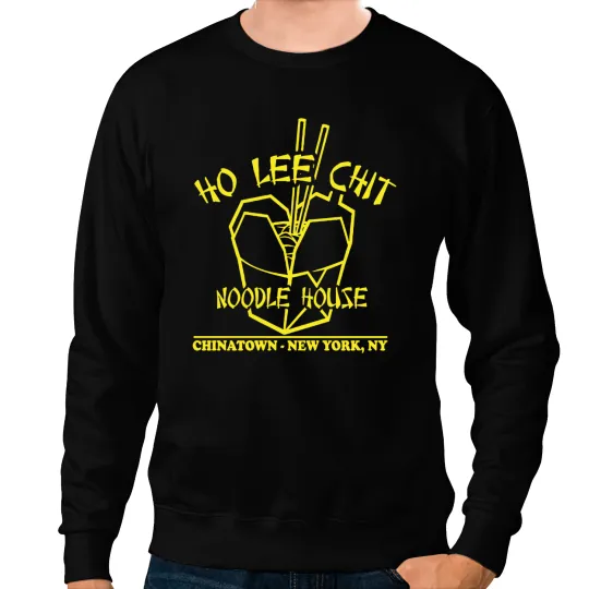 Ho Lee Chit Noodle House Sweatshirts