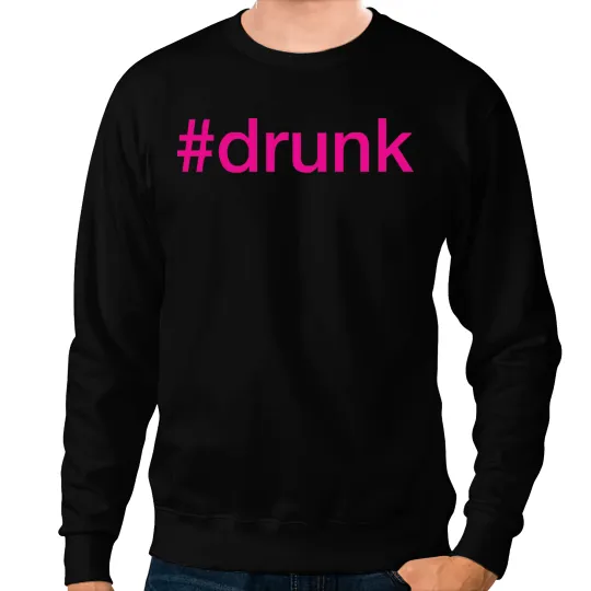 drunk Hashtag Neon Pink Sweatshirts