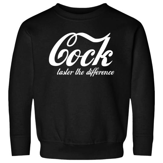 Cock - Taste The Difference Funny Sweatshirts